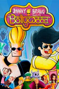 Johnny Bravo Goes to Bollywood (2011) Movie Available Now in Hindi