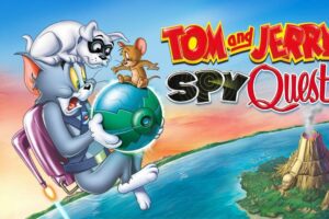 Tom and Jerry: Spy Quest (2015) 2 Different Dubs Hindi-Eng-Tam-Tel Multi Audio Download 480p, 720p & 1080p HD