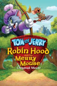 Tom and Jerry: Robin Hood and His Merry Mouse (2012) Movie Available Now in Hindi