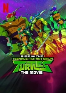 Download Rise of the Teenage Mutant Ninja Turtles Movie (2022) Movie in Hindi