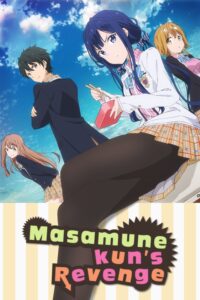Masamune-kun's Revenge  Anime Series by Crunchyroll Available Now in Hindi